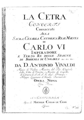 Vivaldi, Antonio: La cetra op.9 - https://commons.wikimedia.org/wiki/File:La_Cetra,_Op.9_(IA_imslp-cetra-op9-vivaldi-antonio).pdf - https://upload.wikimedia.org/wikipedia/commons/thumb/d/d8/La_Cetra%2C_Op.9_%28IA_imslp-cetra-op9-vivaldi-antonio%29.pdf/page1-1179px-La_Cetra%2C_Op.9_%28IA_imslp-cetra-op9-vivaldi-antonio%29.pdf.jpg